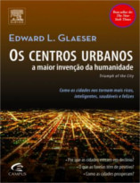 Os Centros Urbanos: a maior invenção da humanidade
