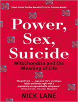 Power, Sex, Suicide: Mitochondria and the meaning of life
